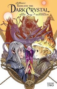 Jim Henson's Beneath the Dark Crystal Vol. 2 by Jim Henson, Adam Smith, Alexandria Huntington, 9781684153961