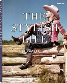 The Stylish Life: Cowboys by teNeues, 9783961717361