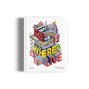 This Is Where We Live (Illustrated Stories of Place and Space) by Antonis Antoniou, 9783967042153
