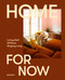 Home for Now (Living Well Without Staying Long) by Earl of East, 9783967042177