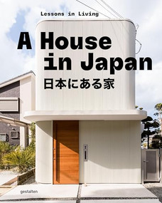 A House in Japan (Lessons in Living) by gestalten, 9783967042078