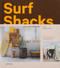 Surf Shacks Vol. 3 (Exploring the spirit of coastal living. At home with creative surfers around the world.) by Matt Titone, 9783967042160