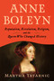 Anne Boleyn (Reputation, Revolution, Religion, and the Queen Who Changed History) by Martha Tatarnic, 9781640658592