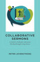 Collaborative Sermons (A Guide to Authentic, Interactive Worship through Living Stories) by Peter Levenstrong, 9781640659193