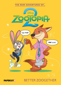 The New Adventures Of Zootopia 2 Vol. 1 (Better Zoogether) by The Disney Comics Group, 9781545825150