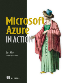 Microsoft Azure in Action by Lars Klint, 9781617299650