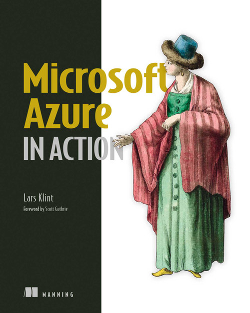 Microsoft Azure in Action by Lars Klint, 9781617299650