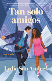 Tan solo amigos/Only Friends (Novela) (Spanish Edition) by Lydia San Andres, 9781668098080