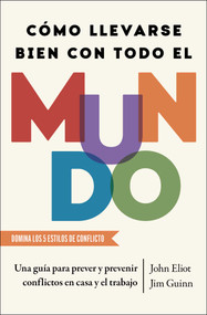 Cómo llevarse bien con todo el mundo, Spanish-language edition of How To Get Along With Anyone by John Eliot, Jim Guinn, 9781668206737