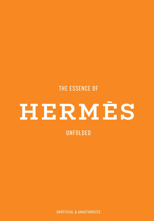 The Essence of Hermès (Unfolded) by Kelly  Reising, 9788794190619