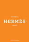 The Essence of Hermès (Unfolded) by Kelly  Reising, 9788794190619