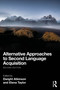 Alternative Approaches to Second Language Acquisition by Dwight Atkinson, Elena Taylor, 9781032730677