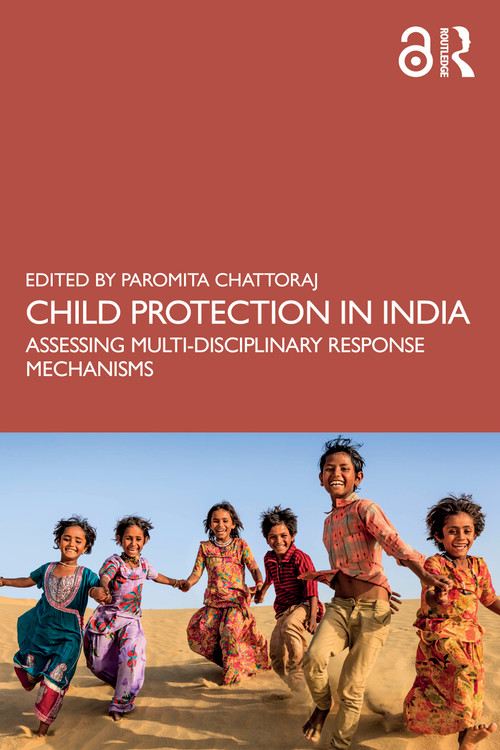 Child Protection in India (Assessing Multi-disciplinary Response Mechanisms) by Paromita Chattoraj, 9781032999937