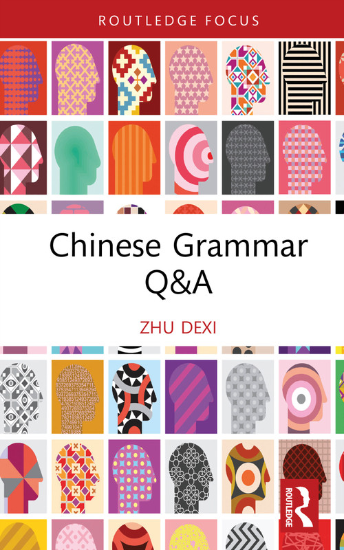 Chinese Grammar Q&A by Zhu Dexi, 9781041197508