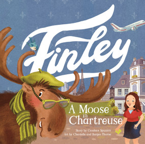 Finley (A Moose in Chartreuse) by Chantelle Thorne, Burgen Thorne, Candace Spizzirri, 9781957655598