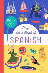 My First Book of Spanish (800+ Words & Pictures) by Tony Pesqueira, 9781638191537