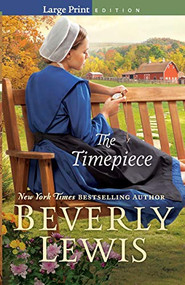 The Timepiece - 9780764233265 - 9780764233265 by Beverly Lewis, 9780764233265