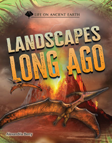 Landscapes Long Ago by Alexandria Berry, 9781668973127