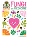 Fungi as Medicine by Joyce Markovics, 9781668973332