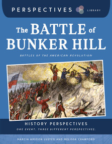 The Battle of Bunker Hill (Battles of the American Revolution) by Marcia Amidon Lusted, Melissa Crawford, 9781668973363