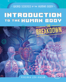 Introduction to the Human Body by Virginia Loh-Hagan, 9781668973516