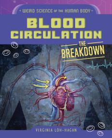 Blood Circulation by Virginia Loh-Hagan, 9781668973523