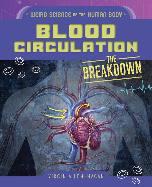Blood Circulation by Virginia Loh-Hagan, 9781668973523
