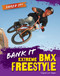 Bank It (Extreme BMX Freestyle) by Virginia Loh-Hagan, 9781668973608