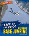 Life on the Edge (Extreme BASE Jumping) by Virginia Loh-Hagan, 9781668973646