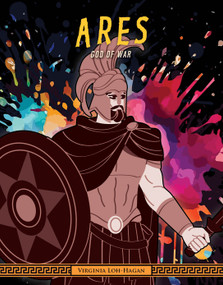 Ares (God of War) by Virginia Loh-Hagan, 9781668973707