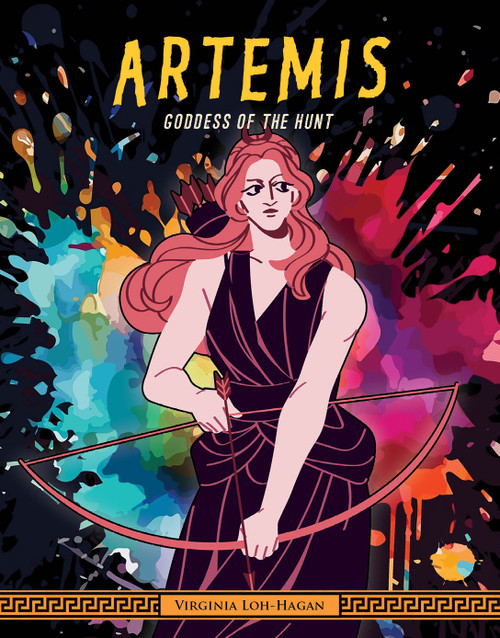 Artemis (Goddess of the Hunt) by Virginia Loh-Hagan, 9781668973721
