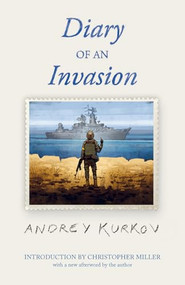 Diary of an Invasion - 9781646054268 by Andrey Kurkov, Christopher Miller, 9781646054268