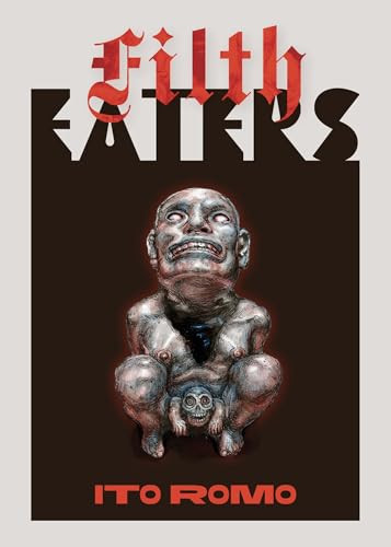 Filth Eaters by Ito Romo, 9781646054305
