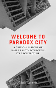 Welcome to Paradox City by Mark Lamster, 9781646054404