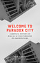 Welcome to Paradox City (A Critical History of Dallas as Told Through Its Architecture) by Mark Lamster, 9781646054404