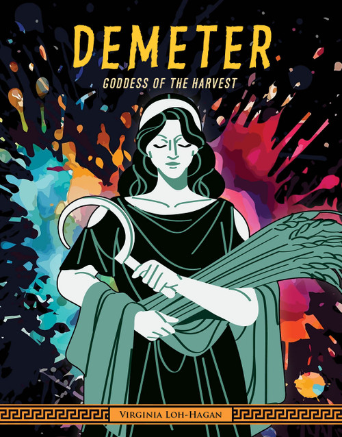 Demeter (Goddess of the Harvest) - 9781668975121 by Virginia Loh-Hagan