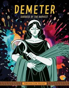 Demeter (Goddess of the Harvest) - 9781668975121 by Virginia Loh-Hagan, 9781668975121