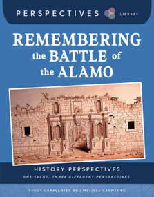 Remembering the Battle of the Alamo - 9781668974797 by Peggy Caravantes, Melissa Crawford, 9781668974797
