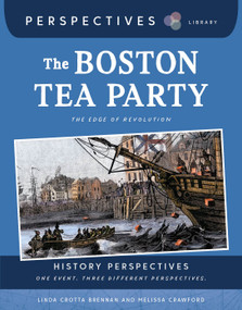 The Boston Tea Party (The Edge of Revolution) - 9781668974735 by Linda Crotta Brennan, Melissa Crawford, 9781668974735