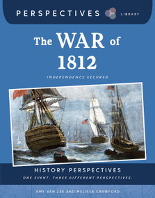 The War of 1812 (Independence Secured) - 9781668974766 by Amy Van Zee, Melissa Crawford, 9781668974766