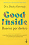 Buenos por dentro: Una guía para convertirte en la madre o el padre que quieres ser / Good Inside (Spanish Edition) by Dra. Becky Kennedy, David Wengrow, 9786073930635