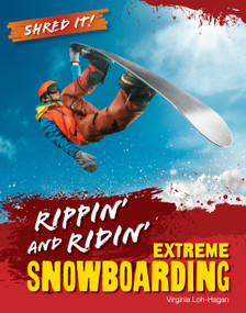 Ripping and Riding (Extreme Snowboarding) - 9781668975008 by Virginia Loh-Hagan, 9781668975008