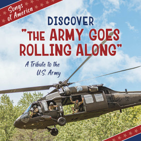 Discover "The Army Goes Rolling Along" (A Tribute to the U.S. Army) - 9781668974384 by Jamie Quinn, 9781668974384