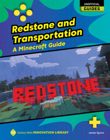 Redstone and Transportation (A Minecraft Guide) - 9781668974834 by Jamie Quinn, 9781668974834