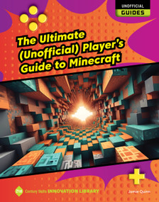 The Ultimate (Unofficial) Player's Guide to Minecraft - 9781668974810 by Jamie Quinn, 9781668974810