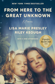 From Here to the Great Unknown: Oprah's Book Club (A Memoir) - 9780593733882 by Lisa Marie Presley, Riley Keough, 9780593733882