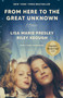 From Here to the Great Unknown: Oprah's Book Club (A Memoir) - 9780593733882 by Lisa Marie Presley, Riley Keough, 9780593733882