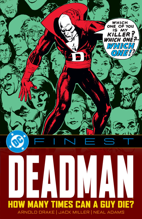 DC Finest: Deadman: How Many Times Can a Guy Die? by Arnold Drake, Arnold Drake, Jerry Grandenetti, Neal Adams, 9781799507710