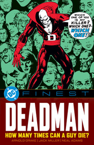 DC Finest: Deadman: How Many Times Can a Guy Die? by Arnold Drake, Arnold Drake, Jerry Grandenetti, Neal Adams, 9781799507710