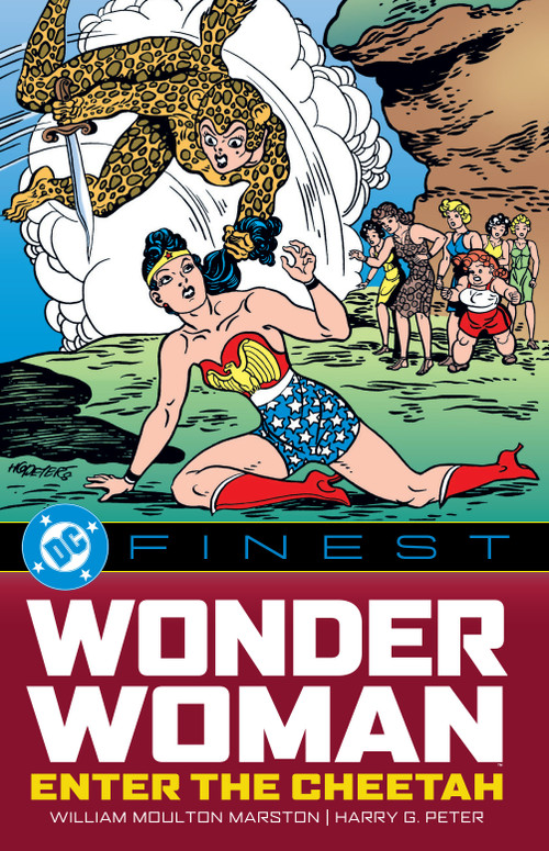 DC Finest: Wonder Woman: Enter the Cheetah by William Moulton Marston, Alice Marble, H. G.  Peter, Shelly Moldoff, 9781799507444